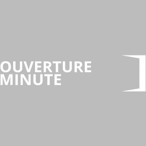 Ouverture Minute